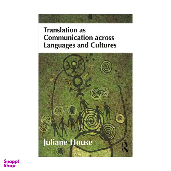 Translation as Communication across Languages and Cultures-House