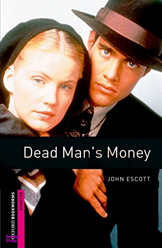 Oxford Bookworms starter Dead Mans Money