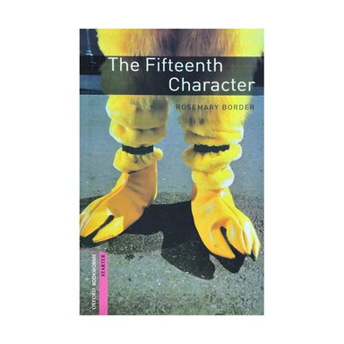 Oxford Bookworms Starter The Fifteenth Character