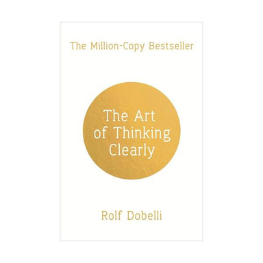 کتاب The Art of Thinking Clearly اثر Rolf Dobelli انتشارات سپتر