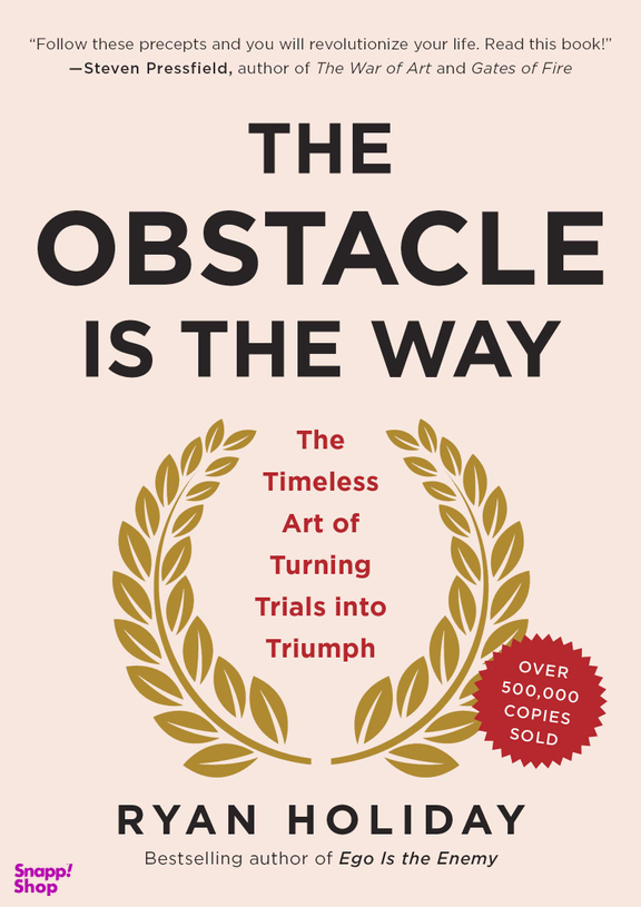 The Obstacle Is the Way