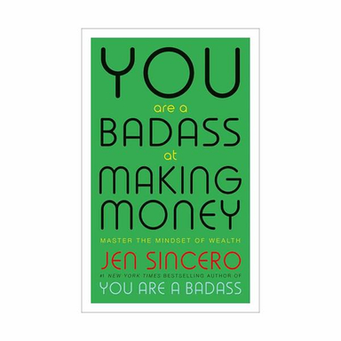 You Are a Badass at Making Money