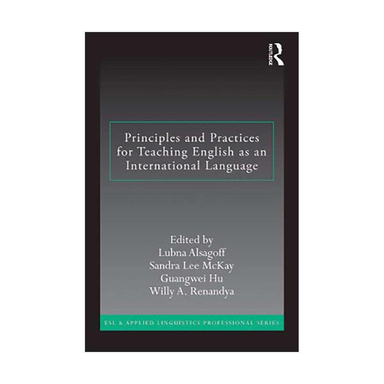Principles and Practices for Teaching English as an International Language