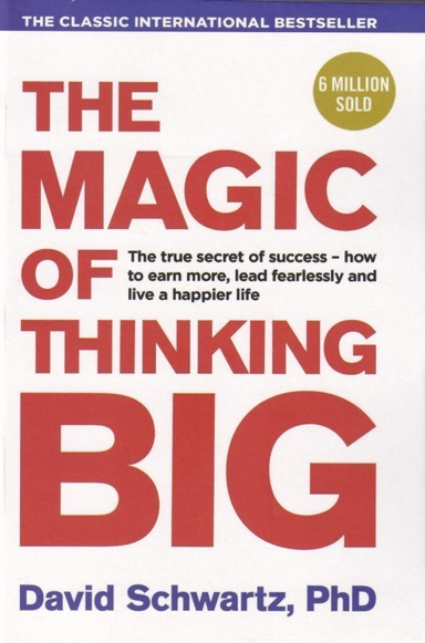 The Magic of Thinking Big