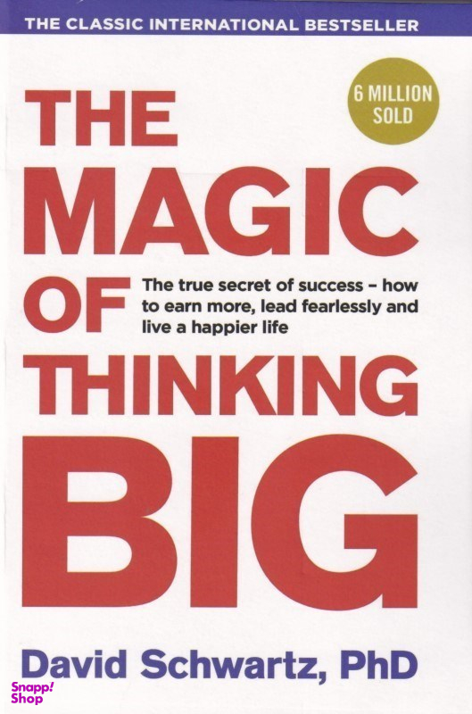 The Magic of Thinking Big