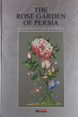 The Rose Garden of Persia