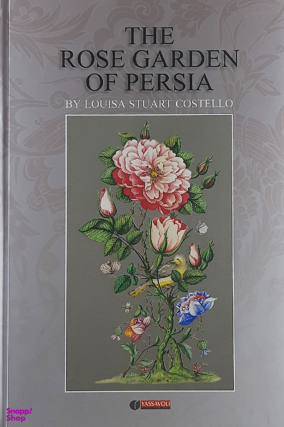 The Rose Garden of Persia