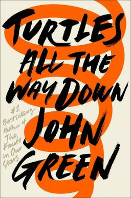 Turtles All the Way Down (Full Text-Fiction-Romance)