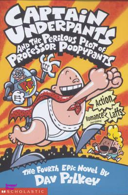 Captain Underpants 4: The Perilous Plot of… (Full Text-Fiction-Humor)