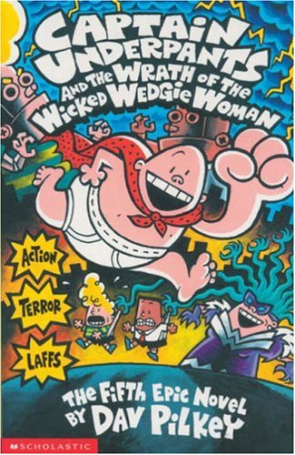 Captain Underpants 5: The Wrath of the Wicked… (Full Text-Fiction-Humor)