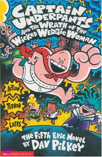 Captain Underpants 5: The Wrath of the Wicked… (Full Text-Fiction-Humor)
