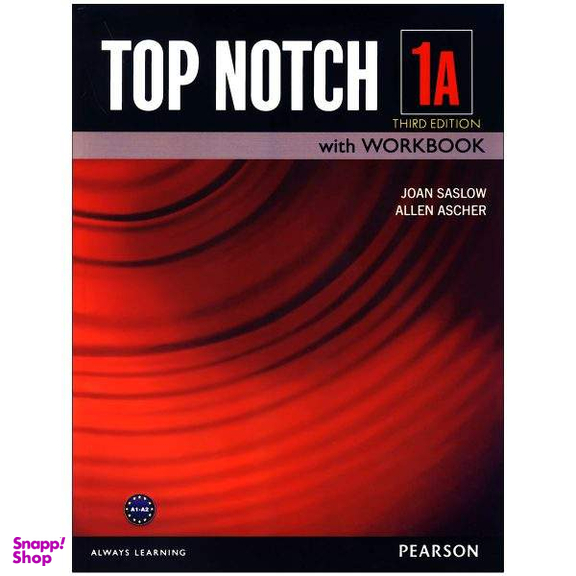 کتاب Top notch 1A اثر JOAN SASLOW & ALLEN ASCHER نشر زبان مهر