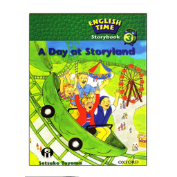 کتاب English Time Storybook A Day At Storyland اثر Setsuko Toyama نشر الوند پویان جلد 3