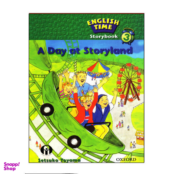 کتاب English Time Storybook A Day At Storyland اثر Setsuko Toyama نشر الوند پویان جلد 3