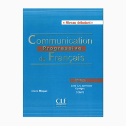 کتاب Communication Progressive du Francais Debutant 2 Edition اثر Claire Miquel انتشارات سی‌ال‌ای اینترنشنال