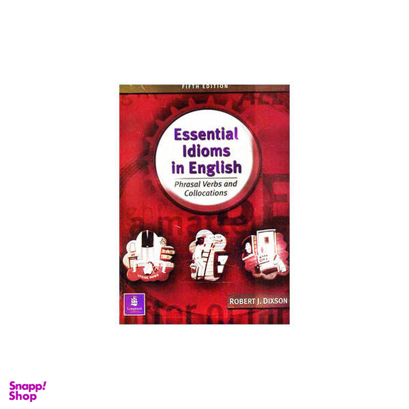 کتاب Essential Idioms in English اثر Robert James Dixson انتشارات Longman