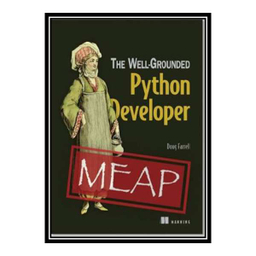 کتاب The Well-Grounded Python Developer، Version 1 اثر Doug Farrell انتشارات مولفین طلایی