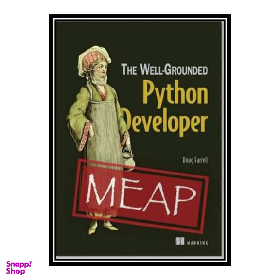 کتاب The Well-Grounded Python Developer، Version 1 اثر Doug Farrell انتشارات مولفین طلایی