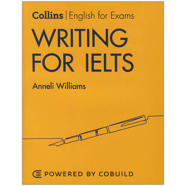 کتاب Collins Writing for IELTS 2nd اثر Anneli Williams انتشارات کالینز