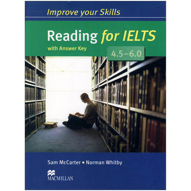 کتاب Improve Your Skills Reading for IELTS 4.5-6.0 / اثر Sam McCarter انتشارات MCmillan