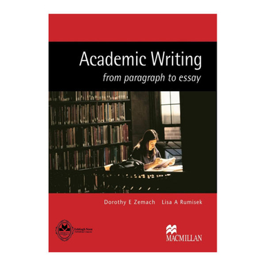 کتاب Academic Writing / اثر Dorothy E Zamech And Lisa A Rumisek انتشارات اشتیاق نور