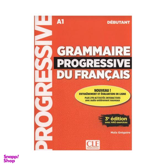 کتاب Grammaire Progressive Du Francais A1 - Debutant - 3rd / اثر Maïa Grégoire انتشارات Cle International