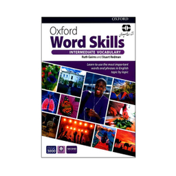کتاب Oxford Word Skills Intermediate Vocabulary Second Edition / اثر Ruth Gairns And Stuart Redman انتشارات سپاهان