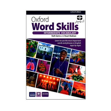 کتاب Oxford Word Skills Intermediate Vocabulary Second Edition / اثر Ruth Gairns And Stuart Redman انتشارات سپاهان