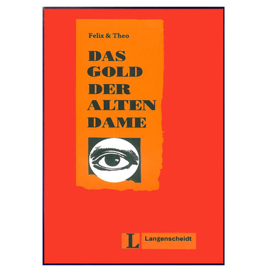 کتاب Das Gold Der Alten Dame A2 / اثر Felix & Theo انتشارات هدف نوین