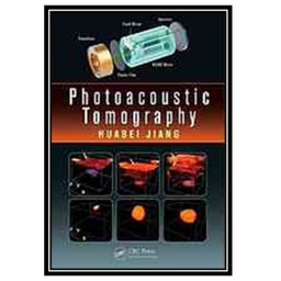 کتاب Photoacoustic tomography اثر Huabei Jiang انتشارات مولفین طلایی