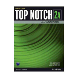 کتاب Top Notch 3rd 2A اثر Joan Saslow and Allen Ascher انتشارات Pearson