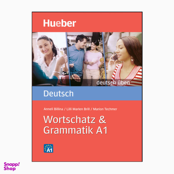 کتاب Wortschatz & Grammatik A1 اثر جمعی از نویسندگان انتشارات هوبر