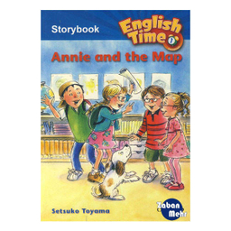 کتاب English Time 1 Storybook Annie and the Map / اثر setsuko toyama انتشارات زبان مهر