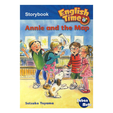 کتاب English Time 1 Storybook Annie and the Map / اثر setsuko toyama انتشارات زبان مهر