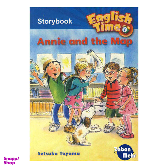 کتاب English Time 1 Storybook Annie and the Map / اثر setsuko toyama انتشارات زبان مهر
