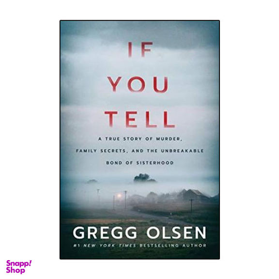 کتاب If You Tell / اثر Gregg Olsen انتشارات نبض دانش