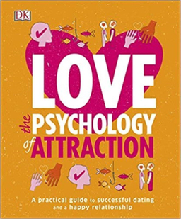 LOVE THE PSYCHOLOGY OF ATTRACTION