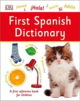 FIRST SPANISH DICTIONARY A FIRST REFERENCE BOOK FOR CHILDREN