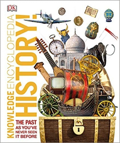 Knowledge Encyclopedia History!: The Past as Youve Never Seen it Before