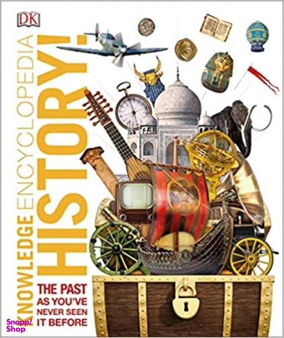 Knowledge Encyclopedia History!: The Past as Youve Never Seen it Before