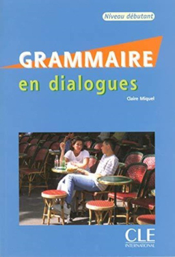 کتاب Grammaire en dialogues اثر Miqul انتشارات کلبه زبان