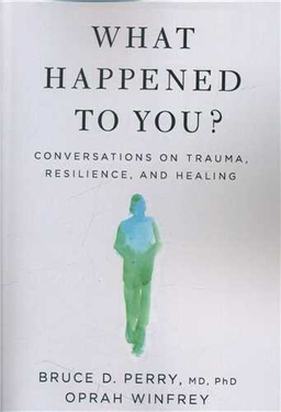 کتاب What Happened To You اثر Bruce D. Perry انتشارات سبزان