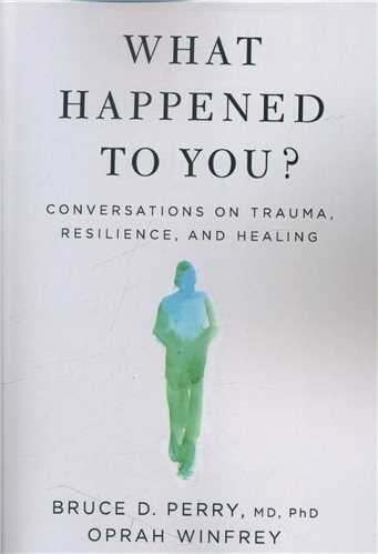 کتاب What Happened To You اثر Bruce D. Perry انتشارات سبزان