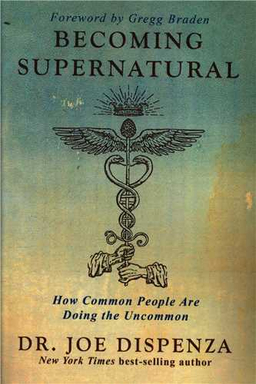 کتاب Be Coming Supernatural اثر Joe Dispenza انتشارات معیار اندیشه
