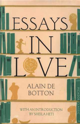 کتاب Essays In Love اثر Alain de Botton انتشارات جیحون