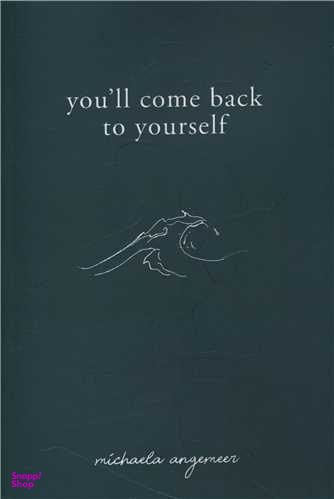 کتاب You Ll Come Back To Yourself اثر Michaela Angemeer انتشارات سبزان