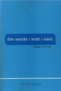 کتاب The Words I Wish I Said اثر Caitlin Kelly انتشارات معیار اندیشه