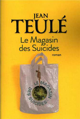 کتاب Le Magasin Des Suicides اثر Jean Teule انتشارات معیار اندیشه