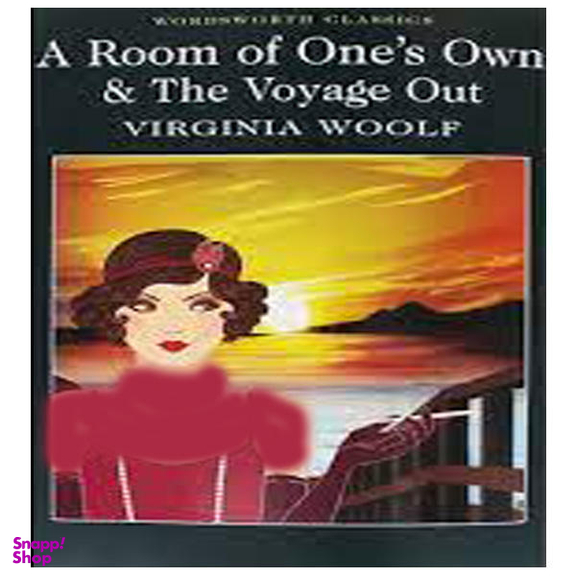 A ROOM OF ONE'S OWN & THE VOYAGE OUT (WORDSWORTH CLASSICS)