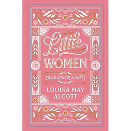 Little Women and Other Novels